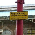 Warning... Keep Back from Platform Ledge...